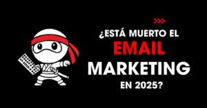 Esta muerto el email marketing en 2025?