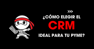 Cómo elegir el CRM ideal para tu pyme? | redNinja