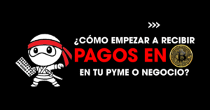 Como empezar a recibir pagos con Bitcoin en tu pyme o negocio?
