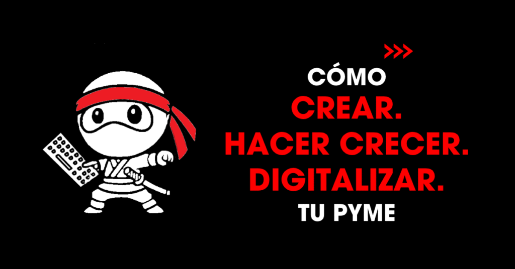 Cómo crear, hacer crecer y digitalizar tu PYME