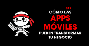 Cómo las apps móviles pueden transformar tu negocio