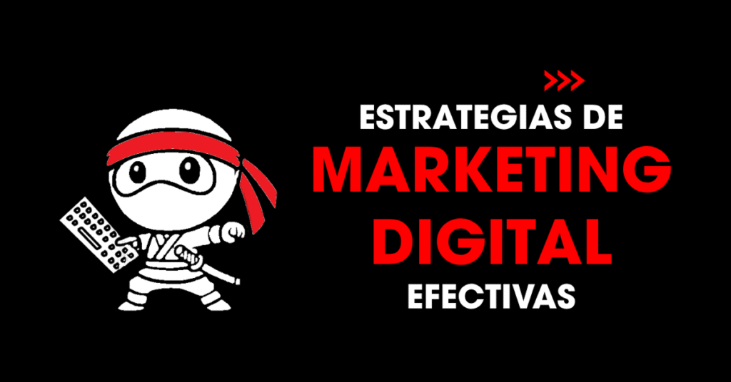 Estrategias de marketing digital efectivas