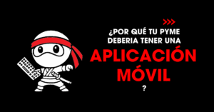 Por qué tu PYME deberia tener una aplicación móvil | redNinja
