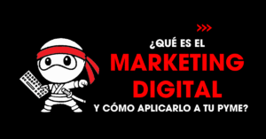 Qué es el marketing digital y cómo aplicarlo en tu PYME? | redNinja