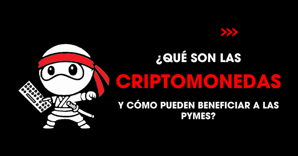 Qué son las criptomonedas y cómo pueden beneficiar a las pymes?