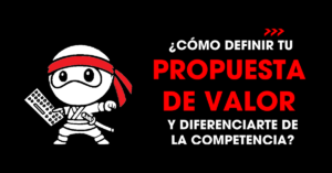 Cómo definir tu propuesta de valor y diferenciarte de la competencia | redNinja