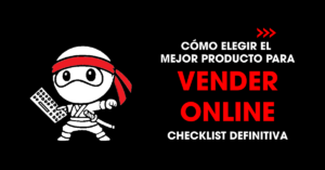 Cómo elegir el mejor producto para vender online: checklist definitiva | redNinja