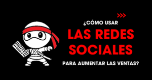 Cómo usar las redes sociales para aumentar las ventas | redNinja