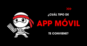 Cuál tipo de app móvil te conviene? | redNinja