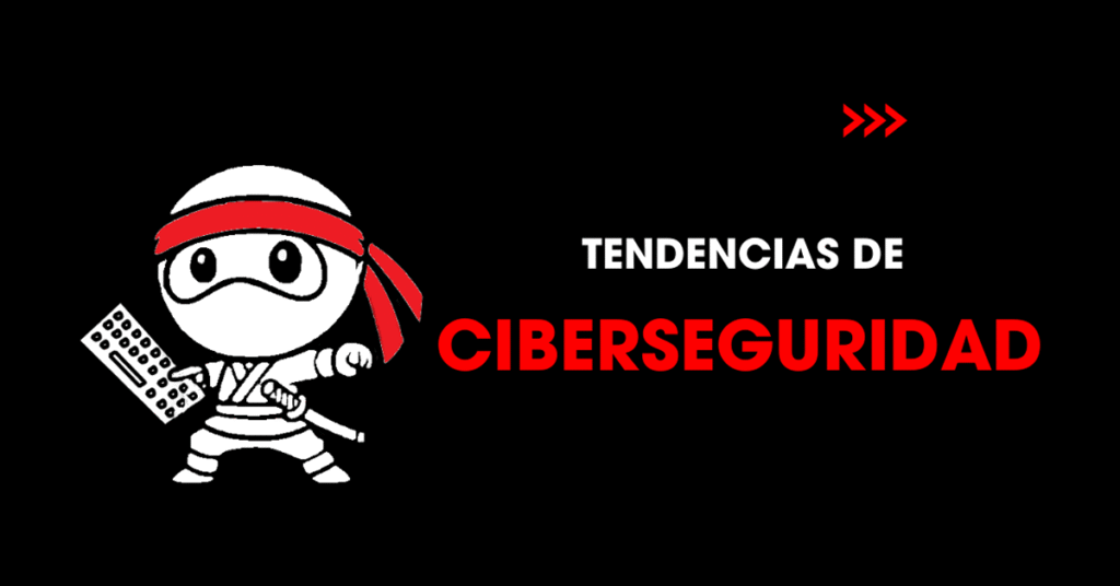Tendencias de ciberseguridad guía para PYMEs