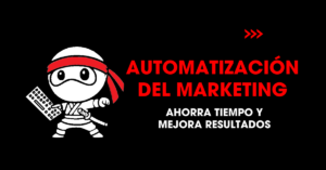 Automatización del marketing: ahorra tiempo y mejora resultados | redNinja