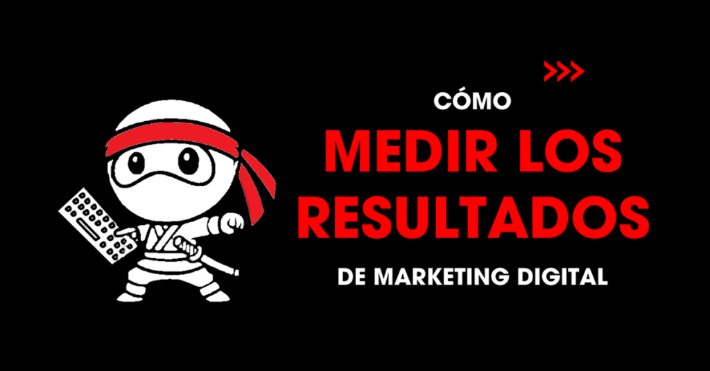 Cómo medir los resultados de marketing digital