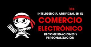 Inteligencia artificial en el comercio electrónico: recomendaciones y personalización | redNinja