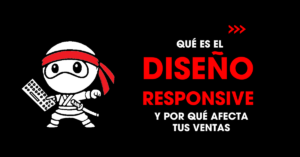 Qué es el diseño responsive y por qué afecta tus ventas | redNinja