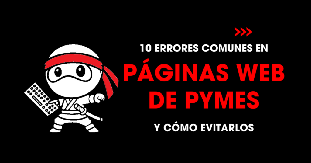 10 errores comunes en páginas web de PYMEs y cómo evitarlos