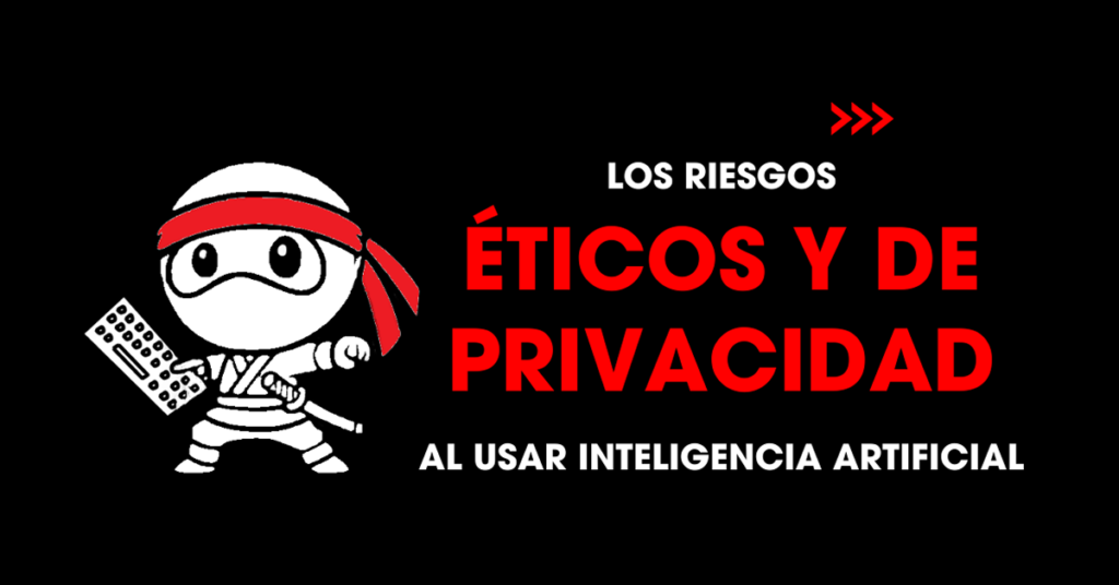 Los riesgos éticos y de privacidad al usar inteligencia artificial