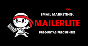 Email marketing: MailerLite. Preguntas frecuentes | redNinja