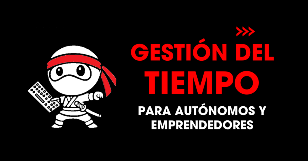 Gestión del tiempo para autónomos y emprendedores