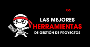 Las mejores herramientas de gestión de proyectos | redNinja
