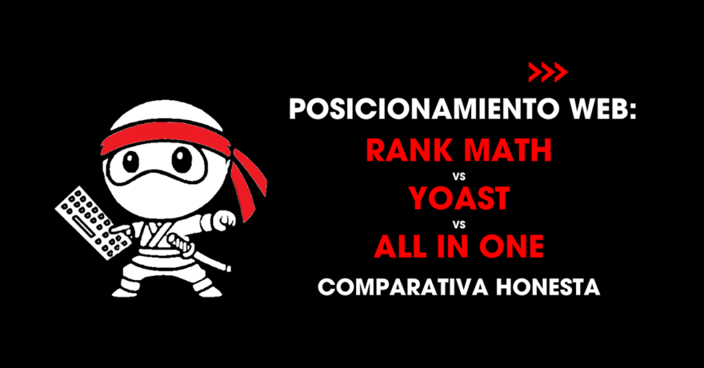 Posicionamiento web: Rank Math vs Yoast vs All in One. Comparativa honesta
