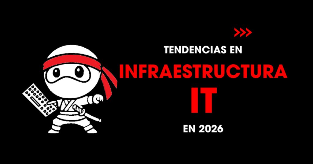 Tendencias en infraestructura IT en 2026