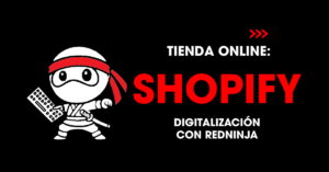 Tienda online: Shopify. Digitalización con redNinja
