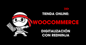 Tienda online: WooCommerce. Digitalización con redNinja.