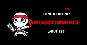 Tienda online: WooCommerce. Qué es? | redNinja