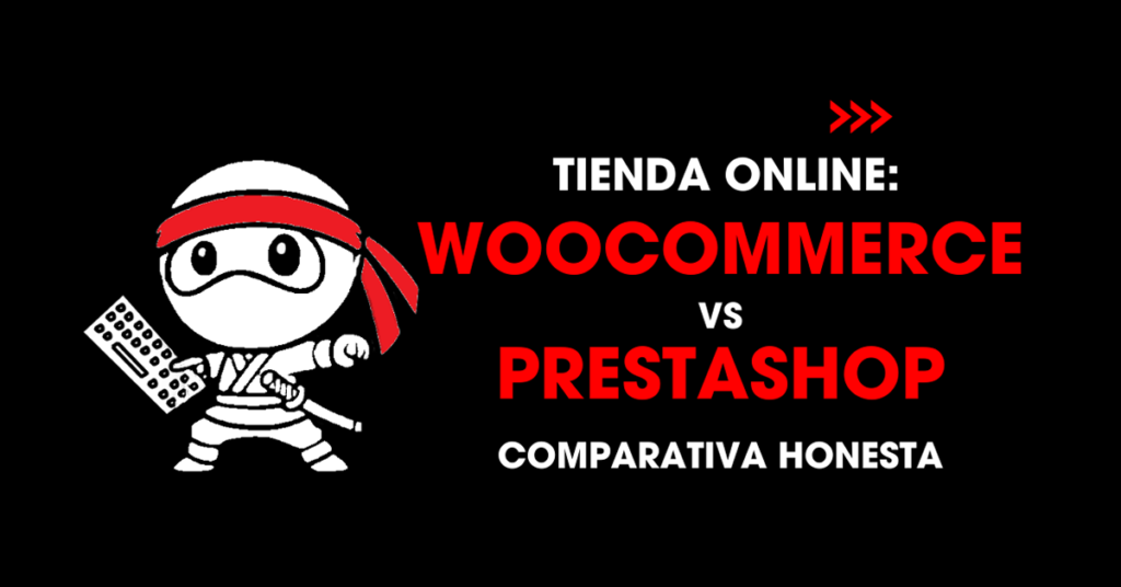 Tienda online: WooCommerce vs PrestaShop. Comparativa honesta