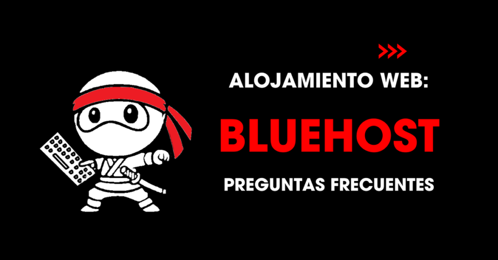 Alojamiento web: Bluehost. Preguntas frecuentes