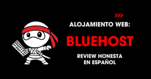 Alojamiento web: Bluehost. Review honesta en español | redNinja