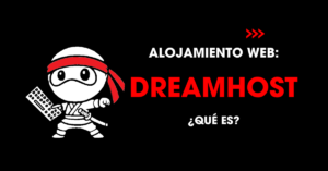 Alojamiento web: DreamHost. ¿Qué es? | redNinja