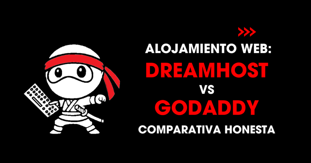 Alojamiento web: DreamHost vs GoDaddy comparativa honesta