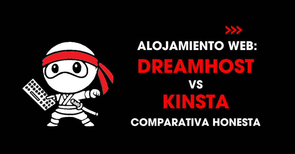 Alojamiento web: DreamHost vs Kinsta comparativa honesta