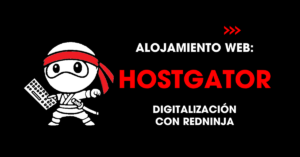 Alojamiento web: HostGator. Digitalización con redNinja