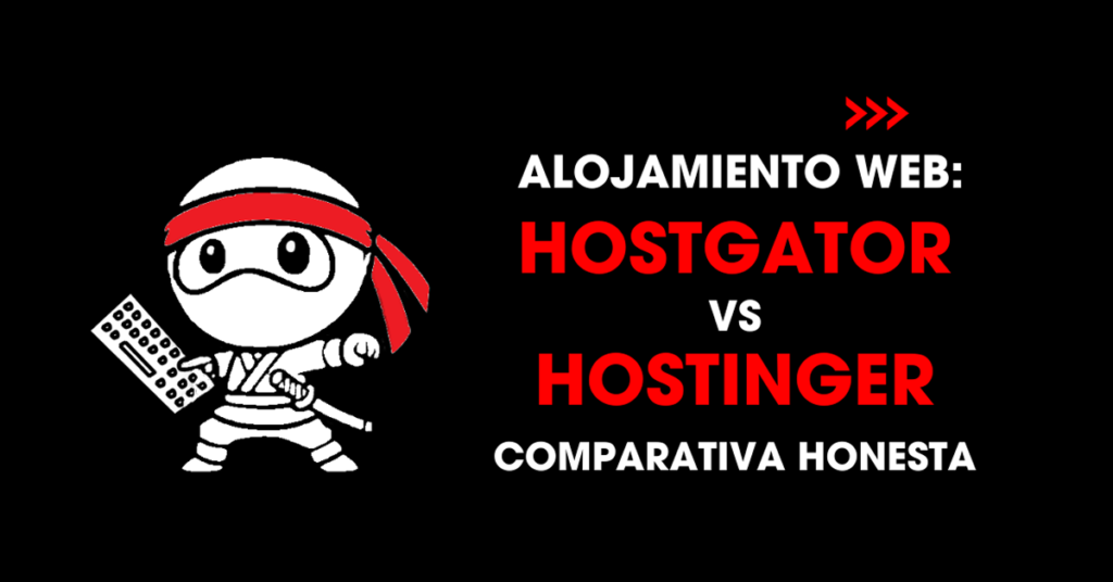 Alojamiento web: HostGator vs Hostinger comparativa honesta