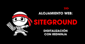 Alojamiento web: SiteGround. Digitalización con redNinja