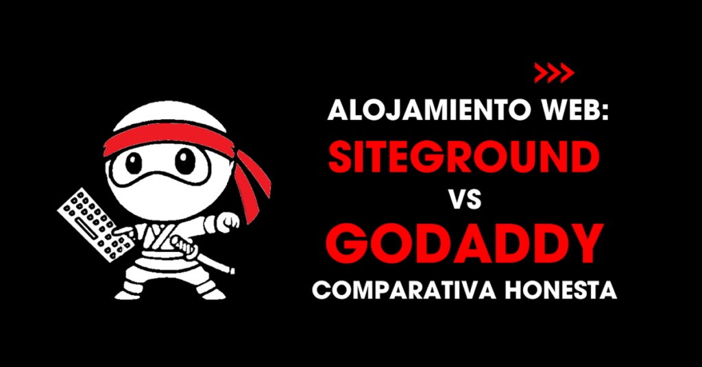 Alojamiento web: SiteGround vs GoDaddy. Comparativa honesta