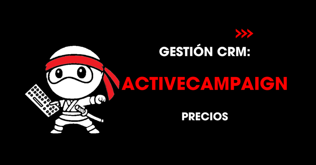 Gestión CRM: ActiveCampaign. Precios