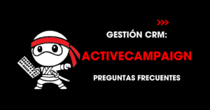 Gestión CRM: ActiveCampaign. Preguntas frecuentes | redNinja