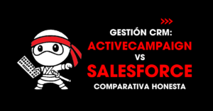 Gestión CRM: ActiveCampaign vs Salesforce. Comparativa honesta | redNinja