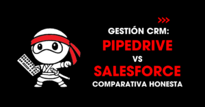 Gestión CRM: Pipedrive vs Salesforce. Comparativa honesta | redNinja