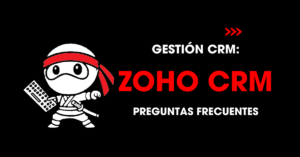 Gestión CRM: Zoho CRM preguntas frecuentes | redNinja