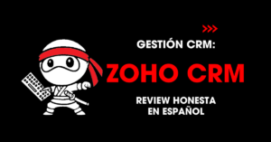 Gestión CRM: Zoho CRM. Review honesta en español | redNinja