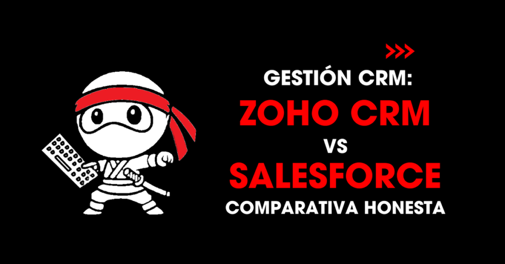 Gestión CRM: Zoho CRM vs Salesforce comparativa honesta