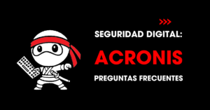 Seguridad digital: Acronis. Preguntas frecuentes | redNinja