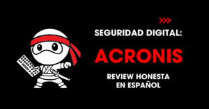 Seguridad digital: Acronis. Review honesta en español | redNinja
