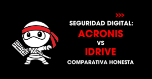 Seguridad digital: Acronis vs iDrive comparativa honesta | redNinja