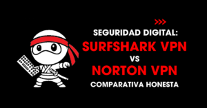 Seguridad digital: Surfshark vs Norton VPN comparativa honesta | redNinja