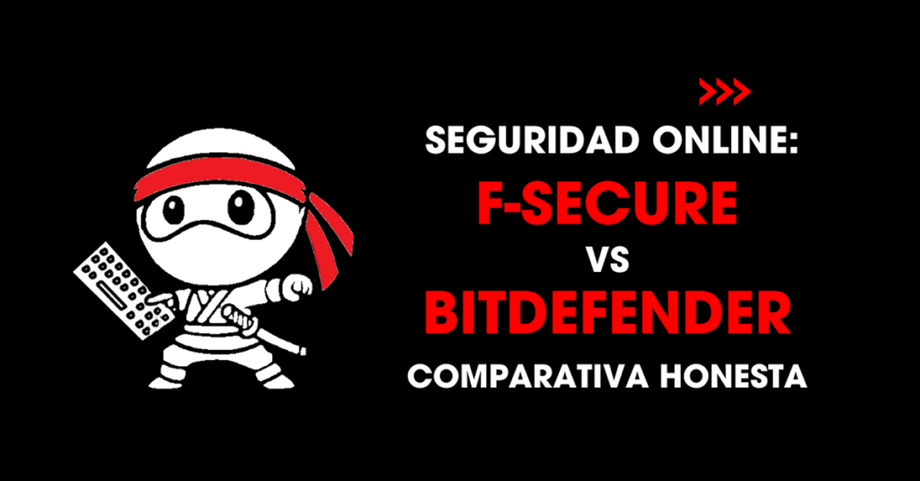 Seguridad online: F-Secure vs Bitdefender comparativa honesta